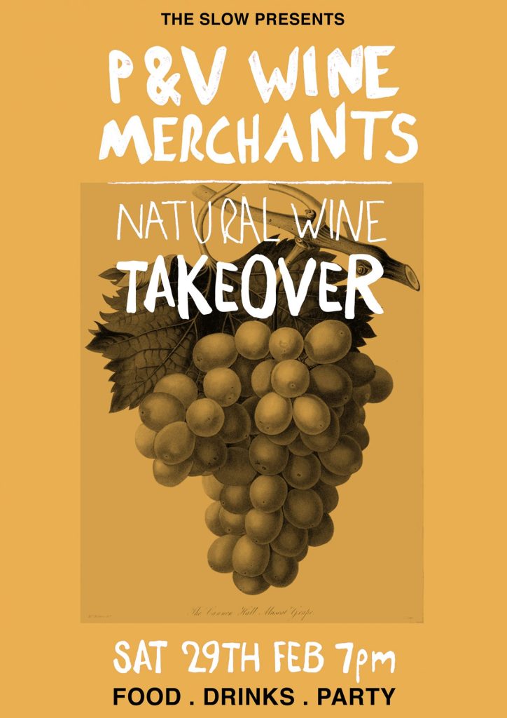 P&V Wine Merchants natural wine takeover poster at The Slow, Sat 29th Feb 7pm: food, drinks, party
